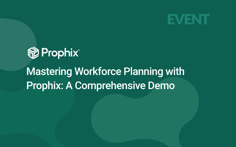 Prophix Mastering Workforce Planning